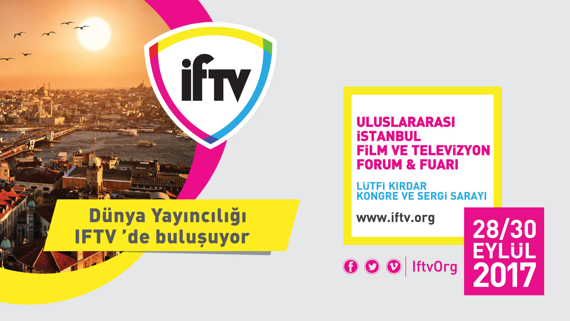 Dünya Yayıncılığı IFTV’de (Uluslararası İstanbul Film ve Televizyon Forum&Fuarı) buluşuyor